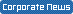 Corporate News